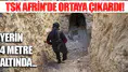 TSK Afrin'de ortaya çıkardı! Yerin 4 metre altında