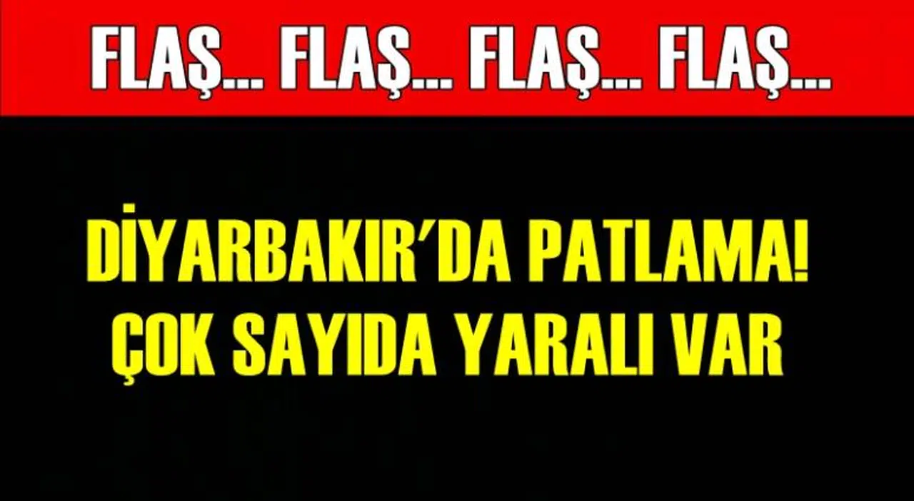 DİYARBAKIR'DA PATLAMA! ÇOK SAYIDA YARALI VAR