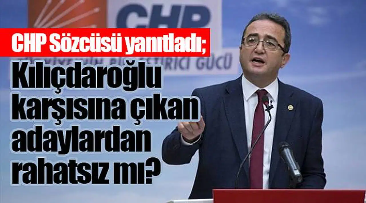 Kılıçdaroğlu karşısına çıkan adaylardan rahatsız mı?