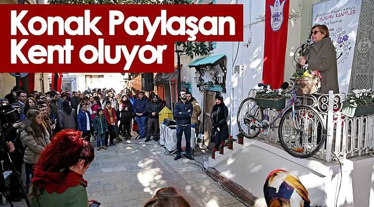 Konak Paylaşan Kent oluyor