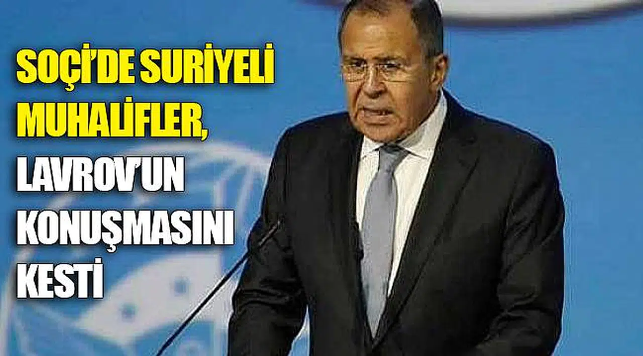 Soçi'de Suriyeli muhalifler, Lavrov'un konuşmasını kesti