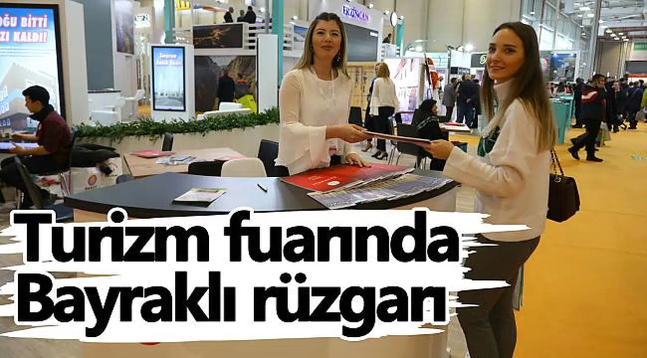 Turizm fuarında Bayraklı rüzgarı