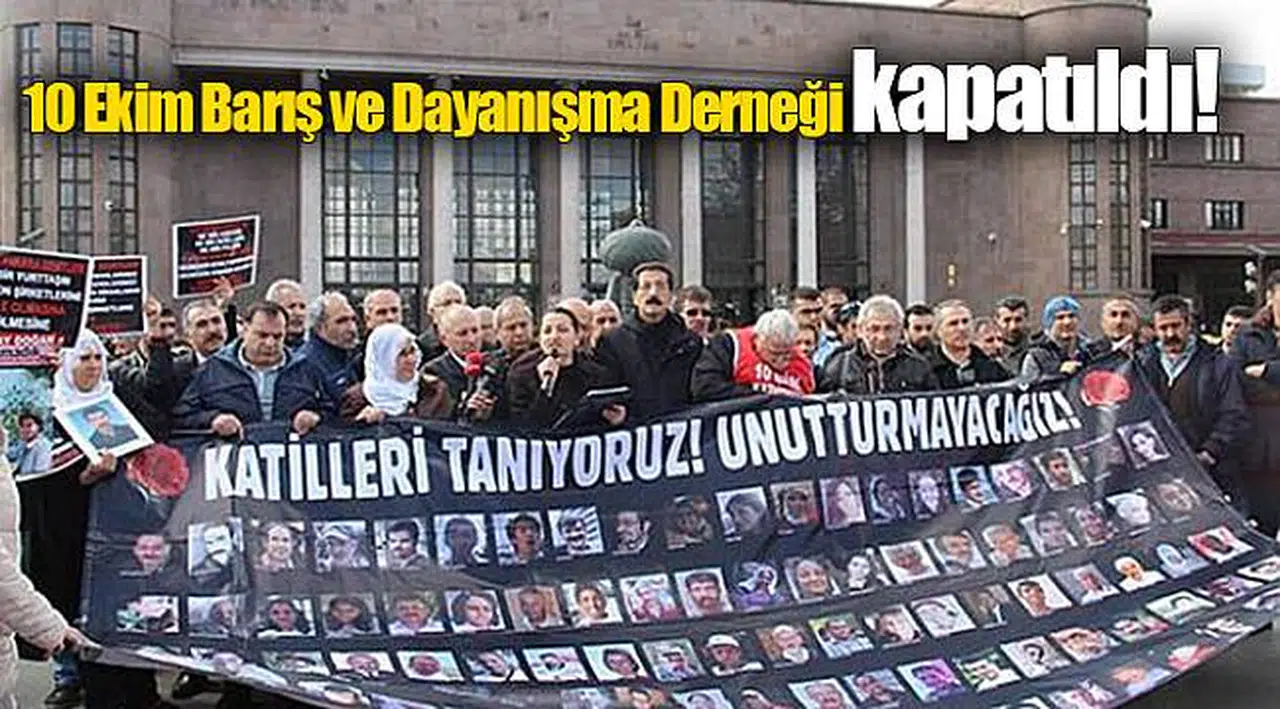 10 Ekim Barış ve Dayanışma Derneği kapatıldı!