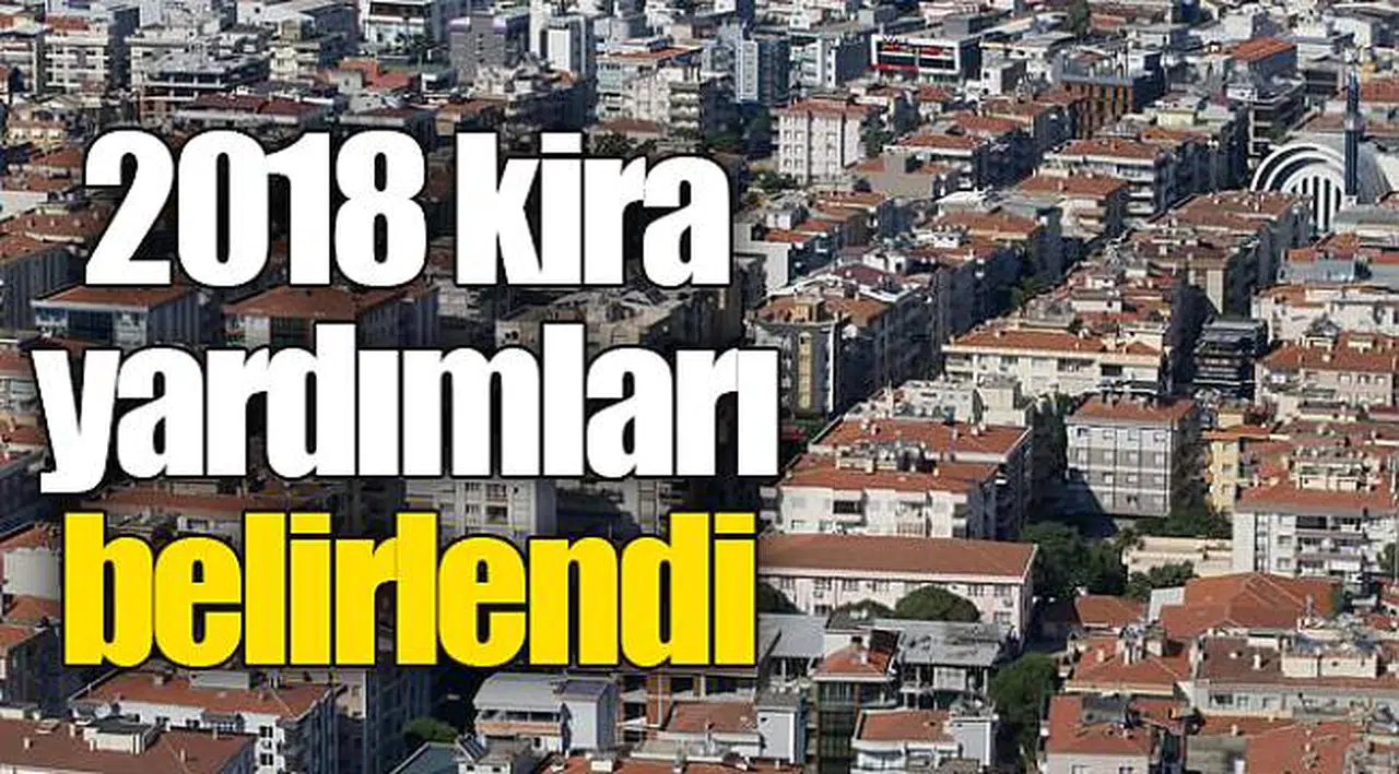 2018 kira yardımları belirlendi