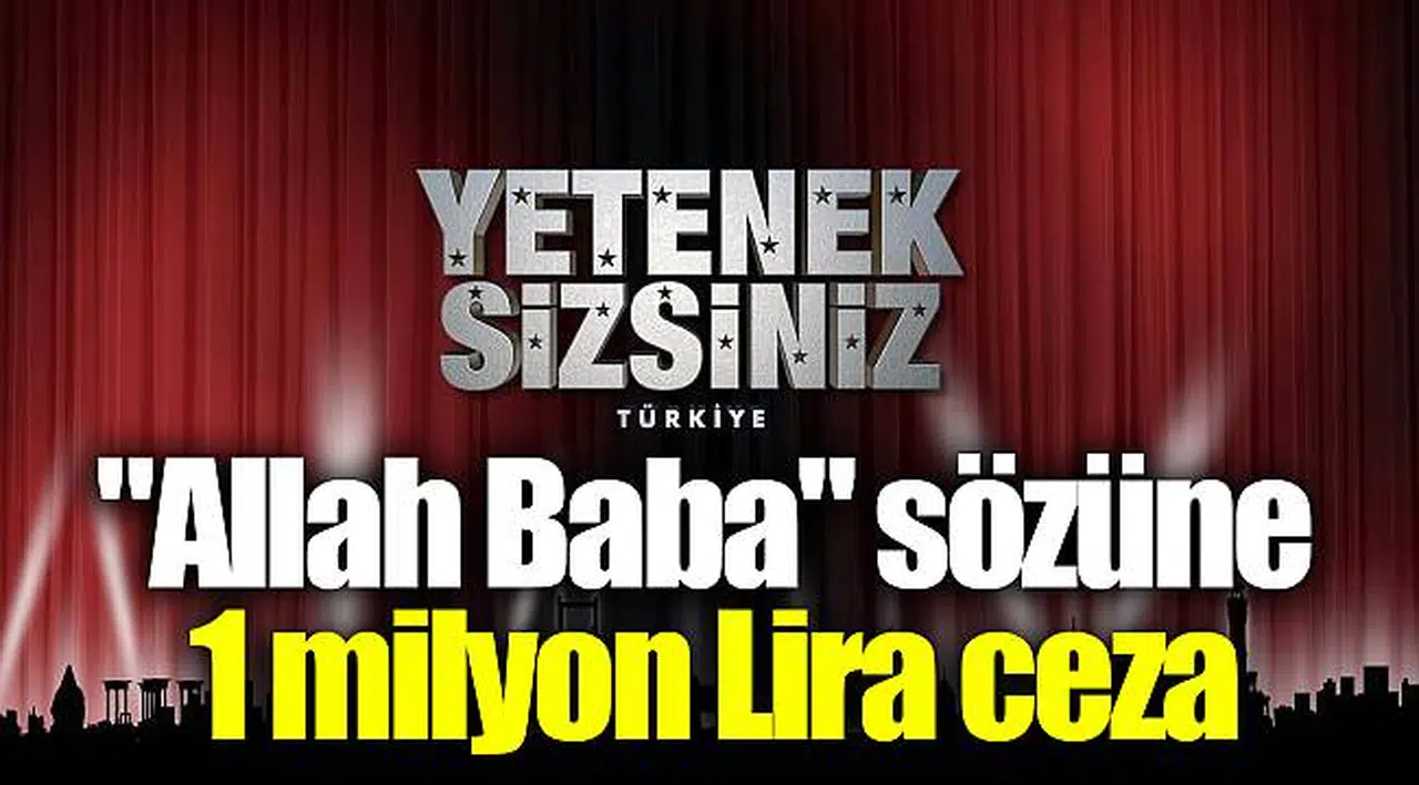 "Allah Baba" sözüne 1 milyon Lira ceza