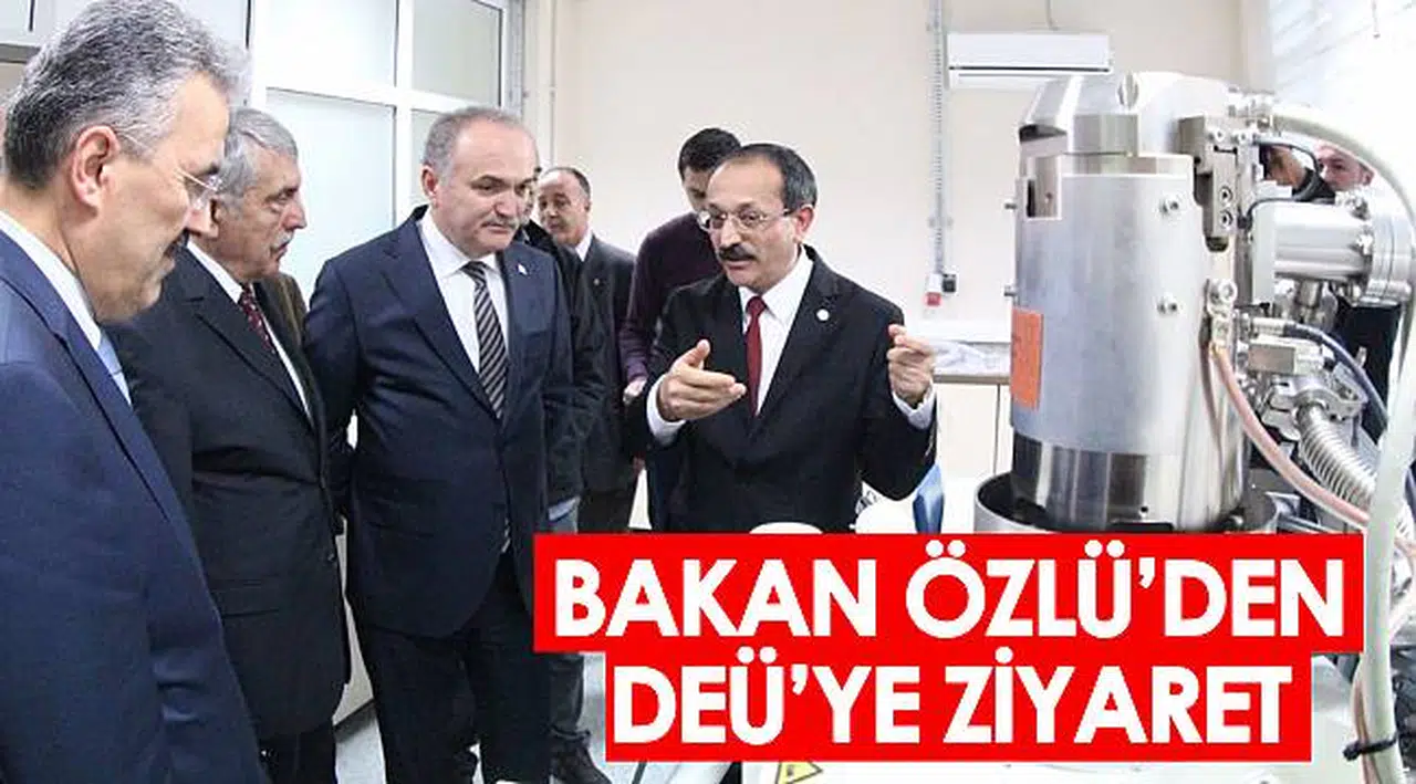 BAKAN ÖZLÜ’DEN DEÜ’YE ZİYARET