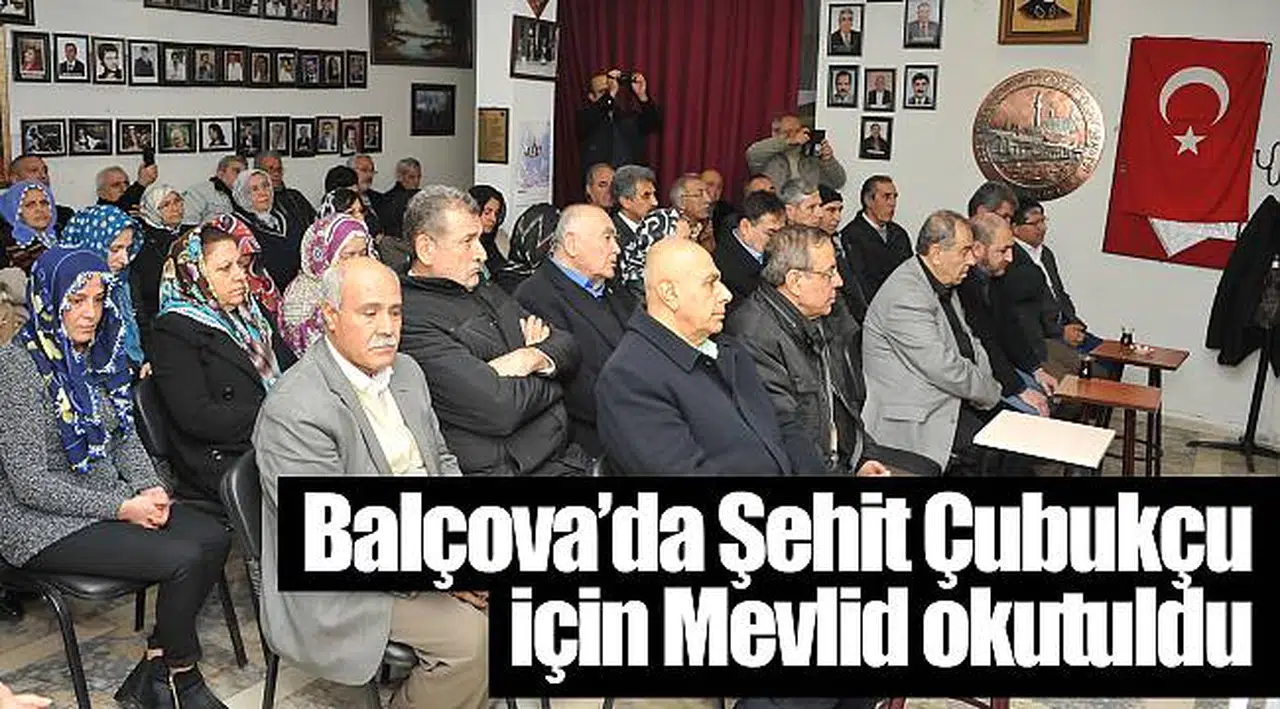 Balçova’da Şehit Çubukçu için Mevlid okutuldu