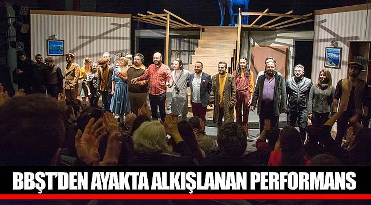 BBŞT’den ayakta alkışlanan performans