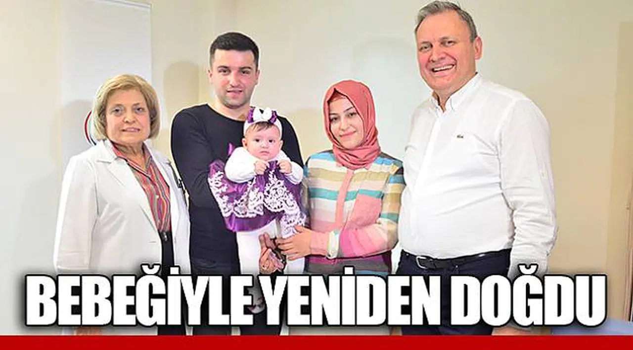 BEBEĞİYLE YENİDEN DOĞDU