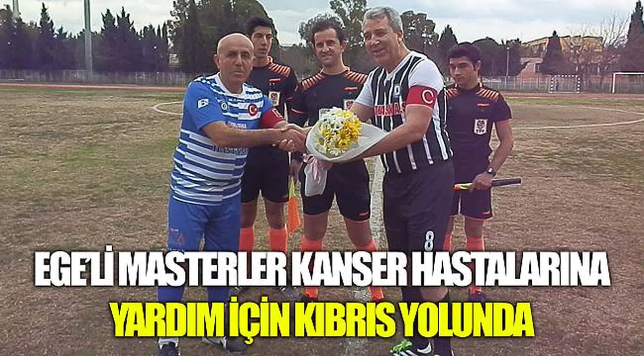 EGE’Lİ MASTERLER KANSER HASTALARINA YARDIM İÇİN KIBRIS YOLUNDA