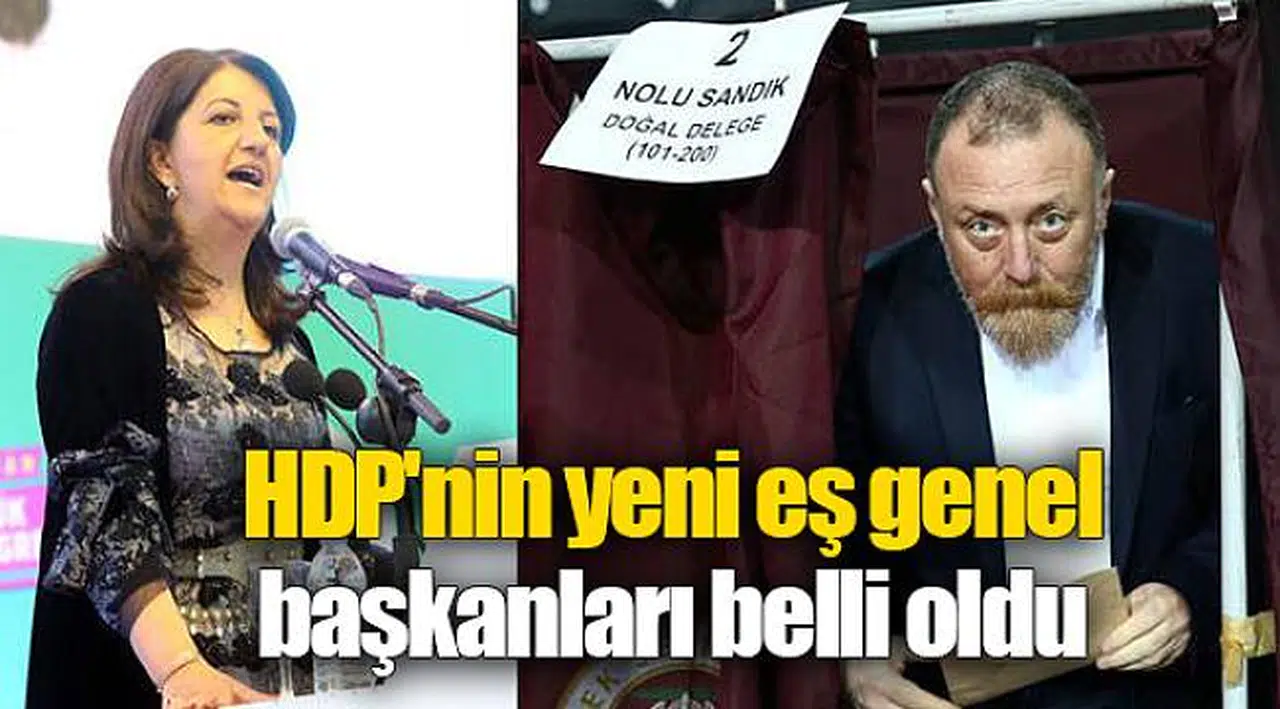 HDP'nin yeni eş genel başkanları belli oldu