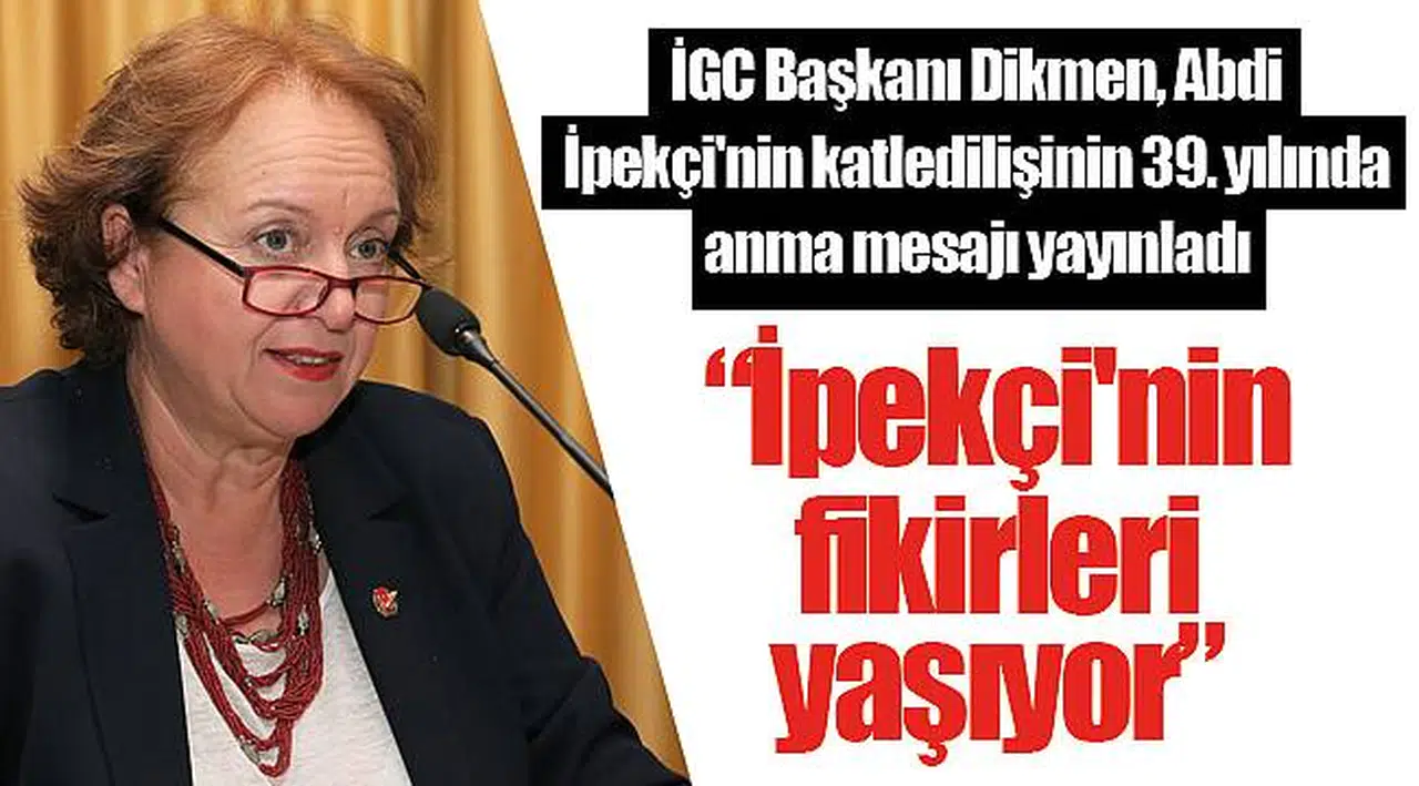 “İpekçi'nin fikirleri yaşıyor”