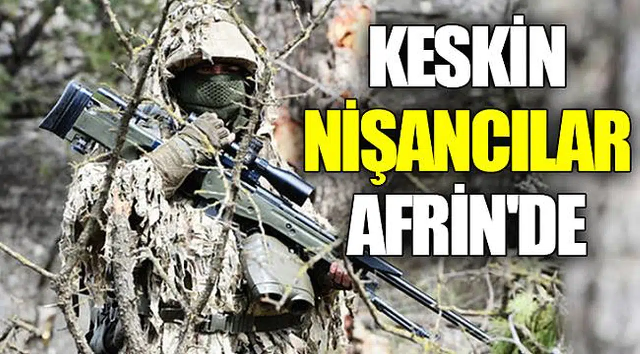 Keskin nişancılar Afrin'de