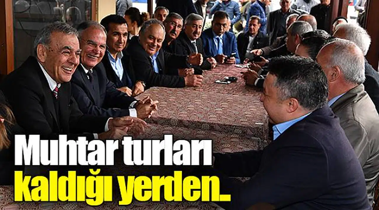 Muhtar turları kaldığı yerden..