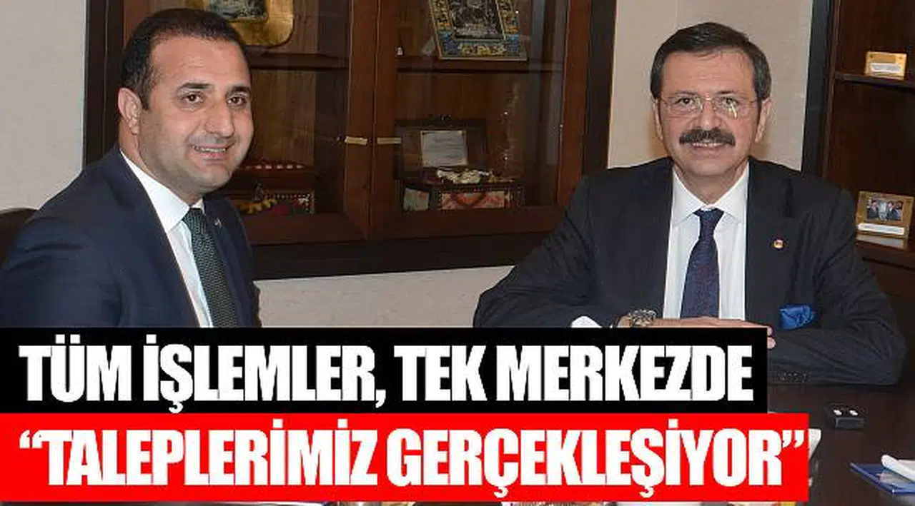 Tüm işlemler, tek merkezde  “Taleplerimiz gerçekleşiyor”