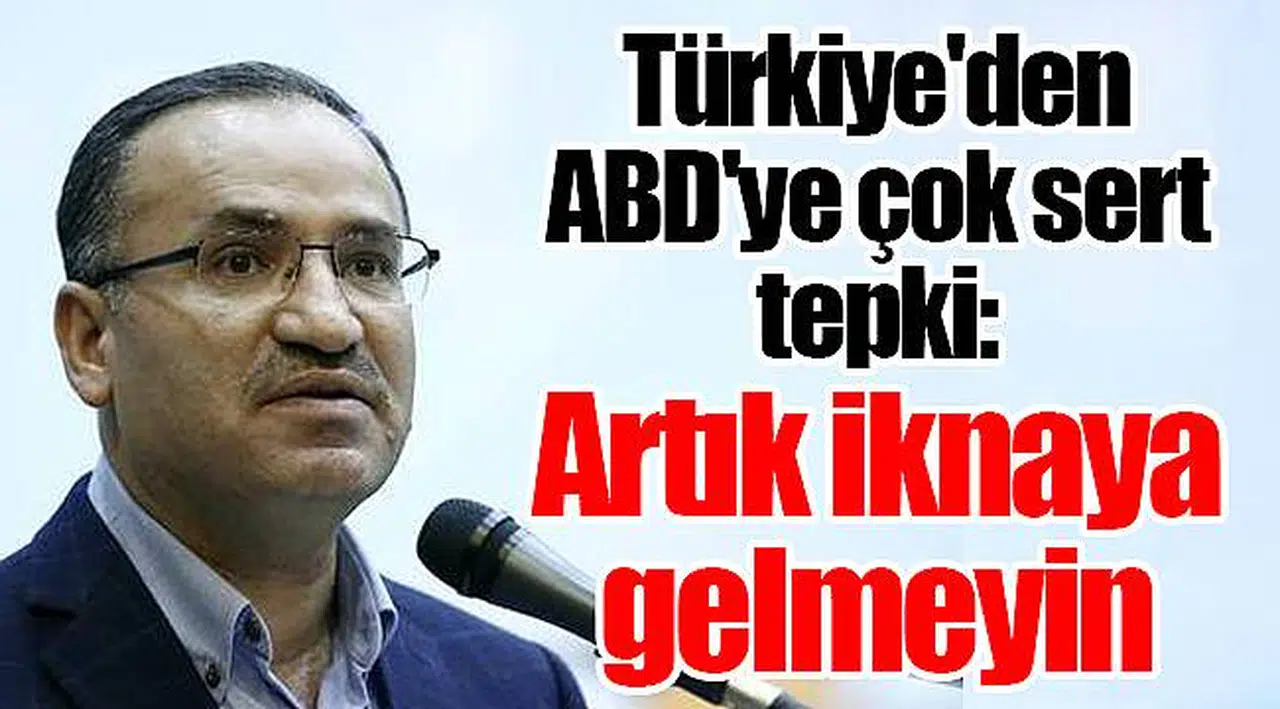 Türkiye'den ABD'ye çok sert tepki: Artık iknaya gelmeyin