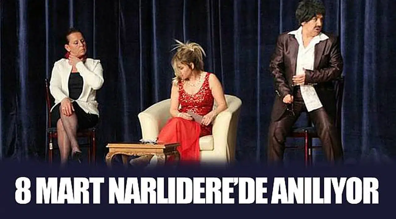 8 MART NARLIDERE'DE ANILIYOR