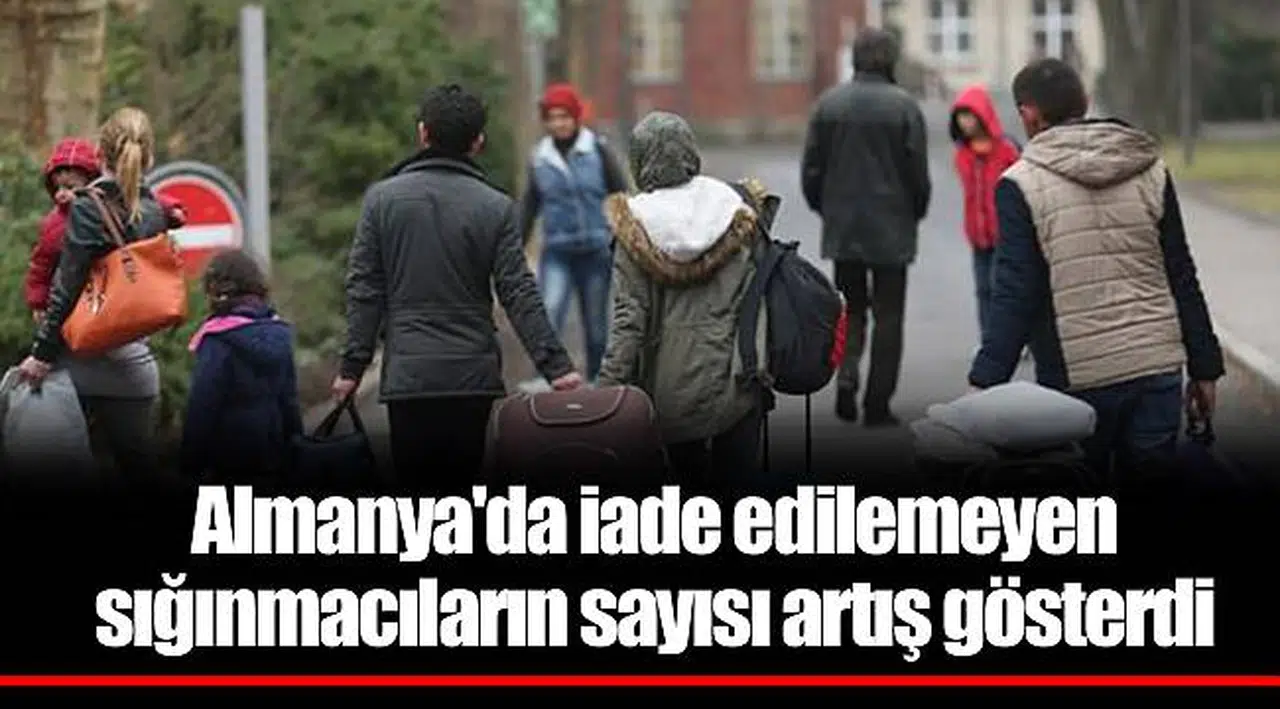 Almanya'da iade edilemeyen sığınmacıların sayısı artış gösterdi