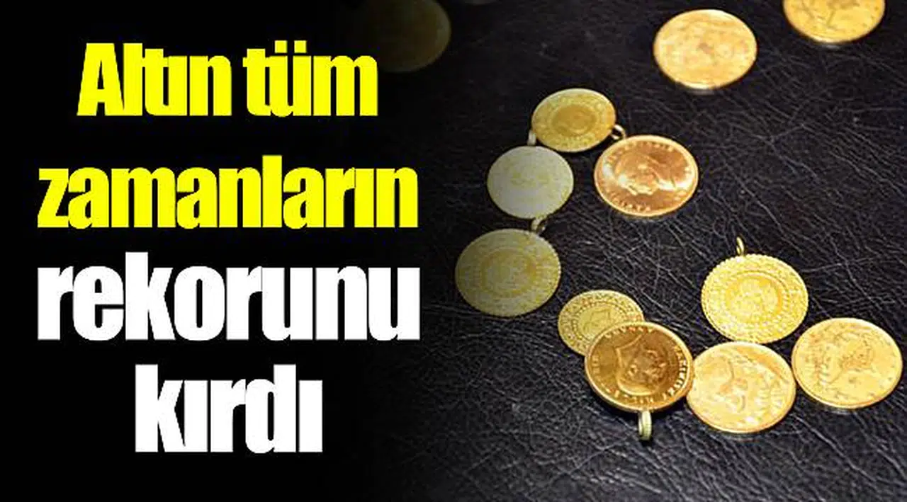 Altın tüm zamanların  rekorunu  kırdı