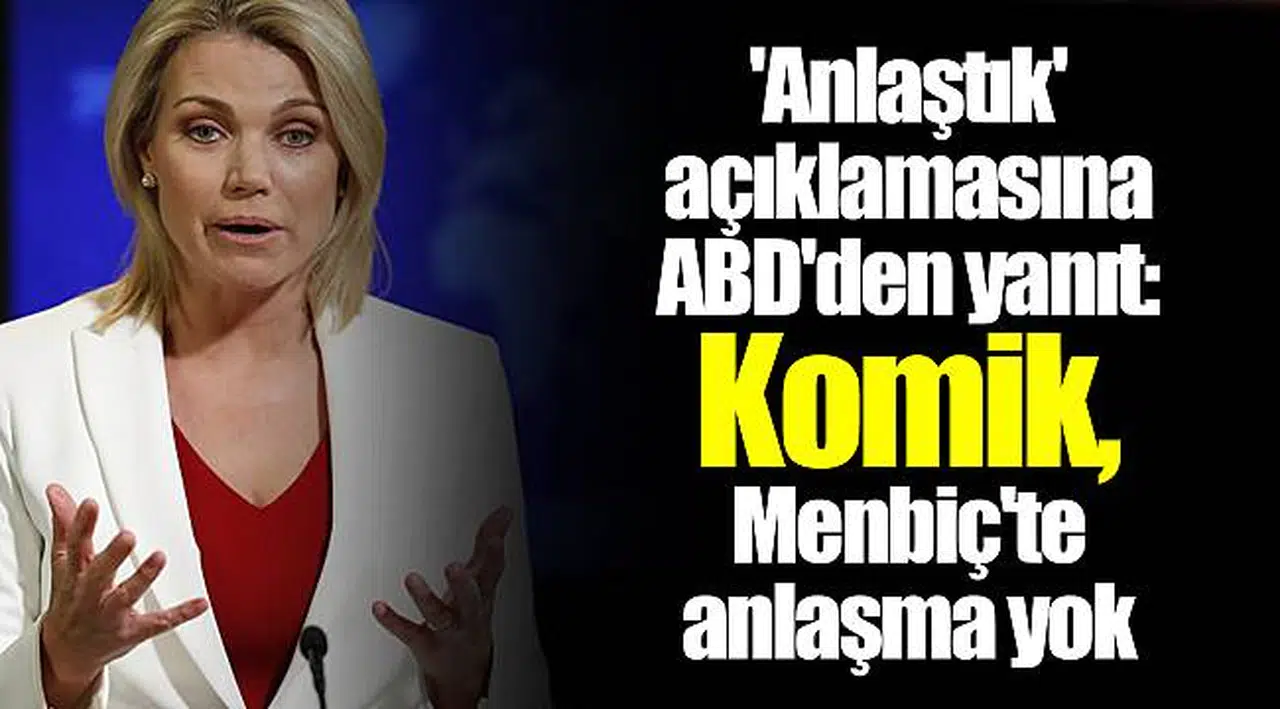 'Anlaştık' açıklamasına ABD'den yanıt: Komik, Menbiç'te anlaşma yok