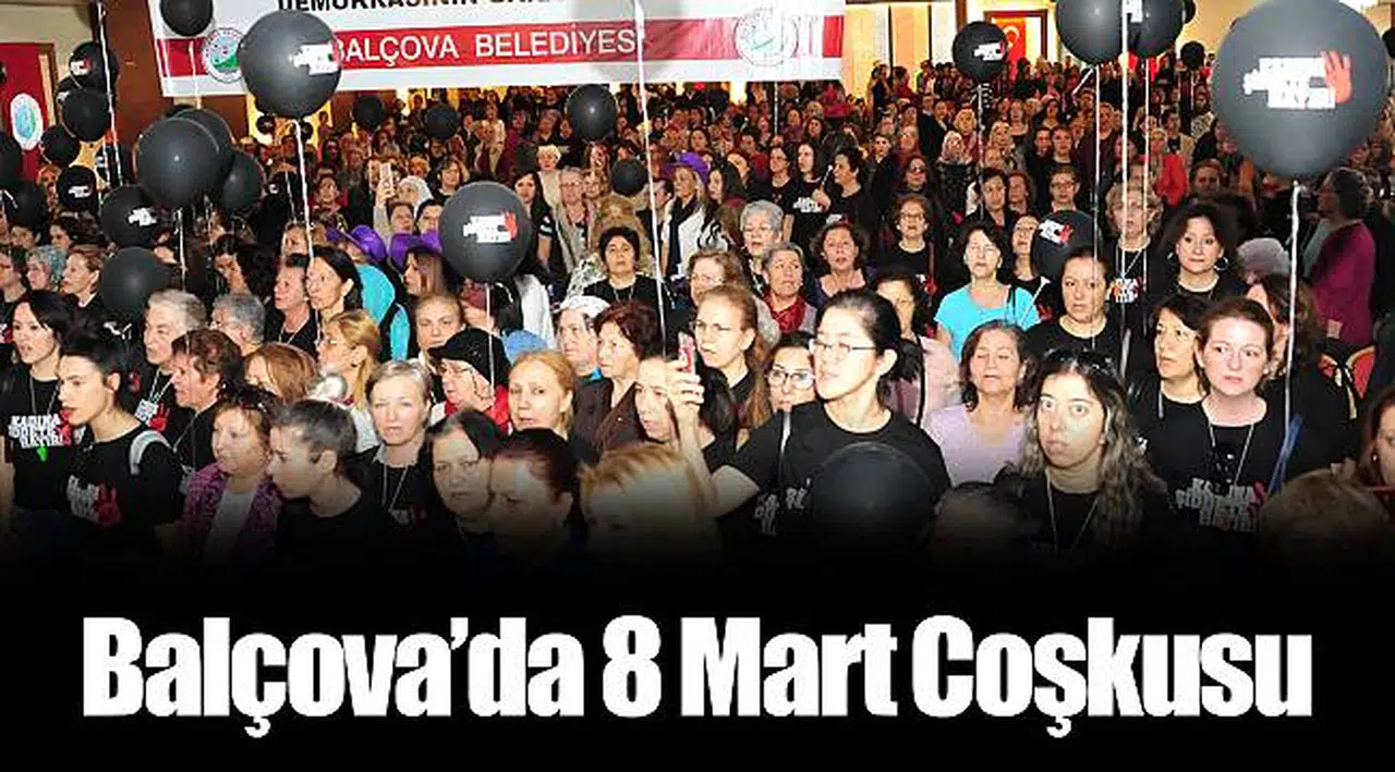 Balçova’da 8 Mart Coşkusu