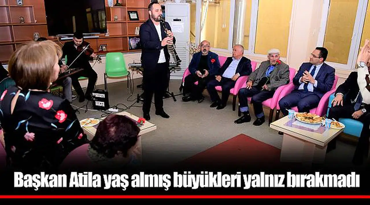 Başkan Atila yaş almış büyükleri yalnız bırakmadı