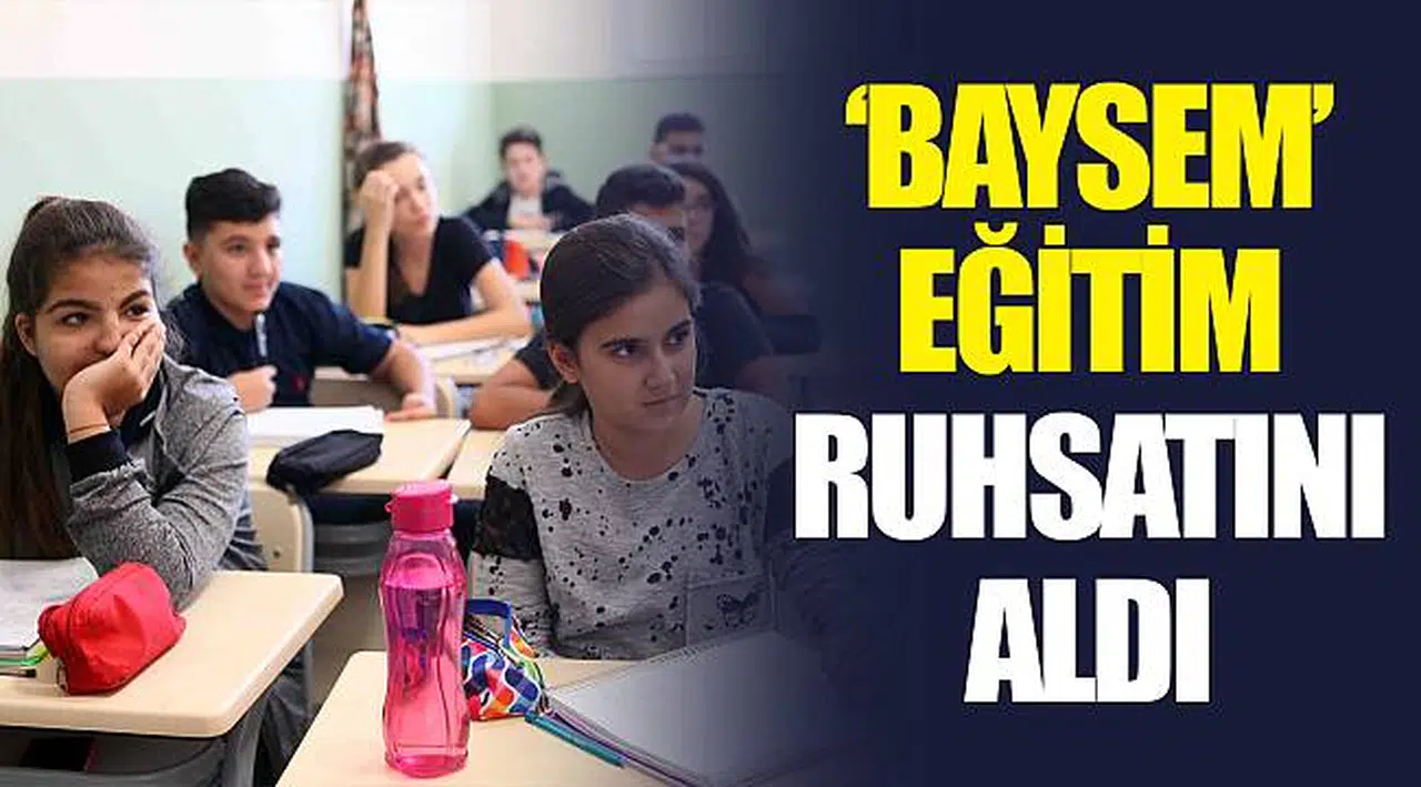 'BAYSEM' EĞİTİM RUHSATINI ALDI