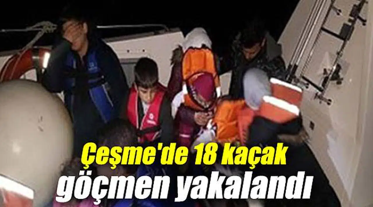 Çeşme'de 18 kaçak göçmen yakalandı