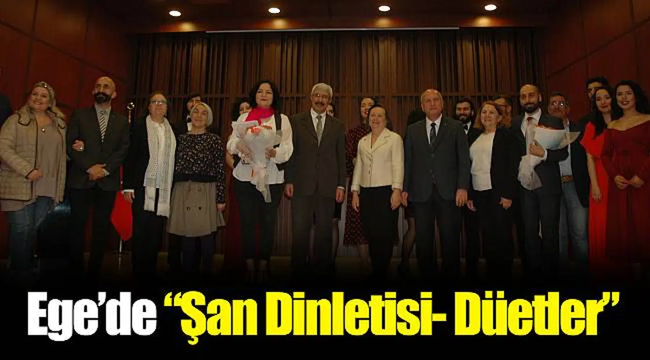 Ege’de “Şan Dinletisi- Düetler”