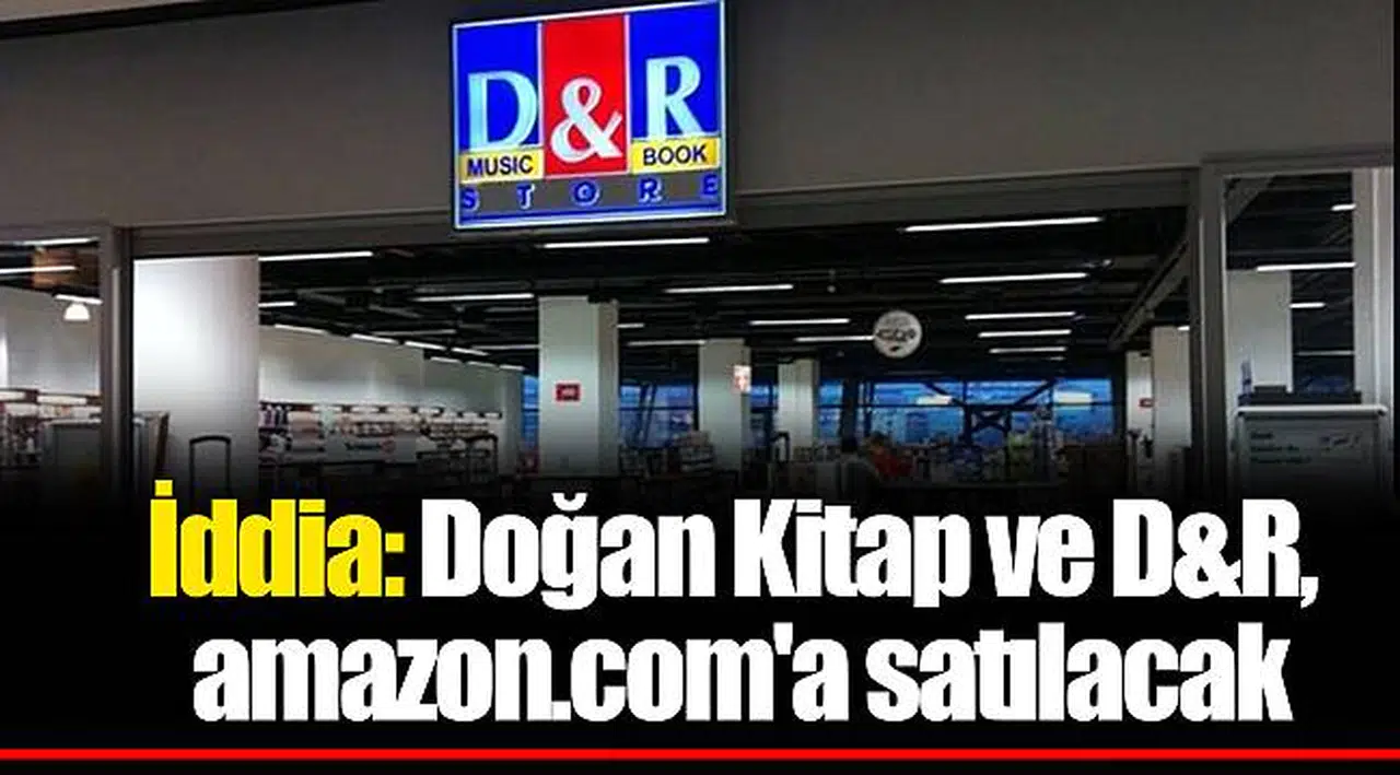 İddia: Doğan Kitap ve D&R, amazon.com'a satılacak