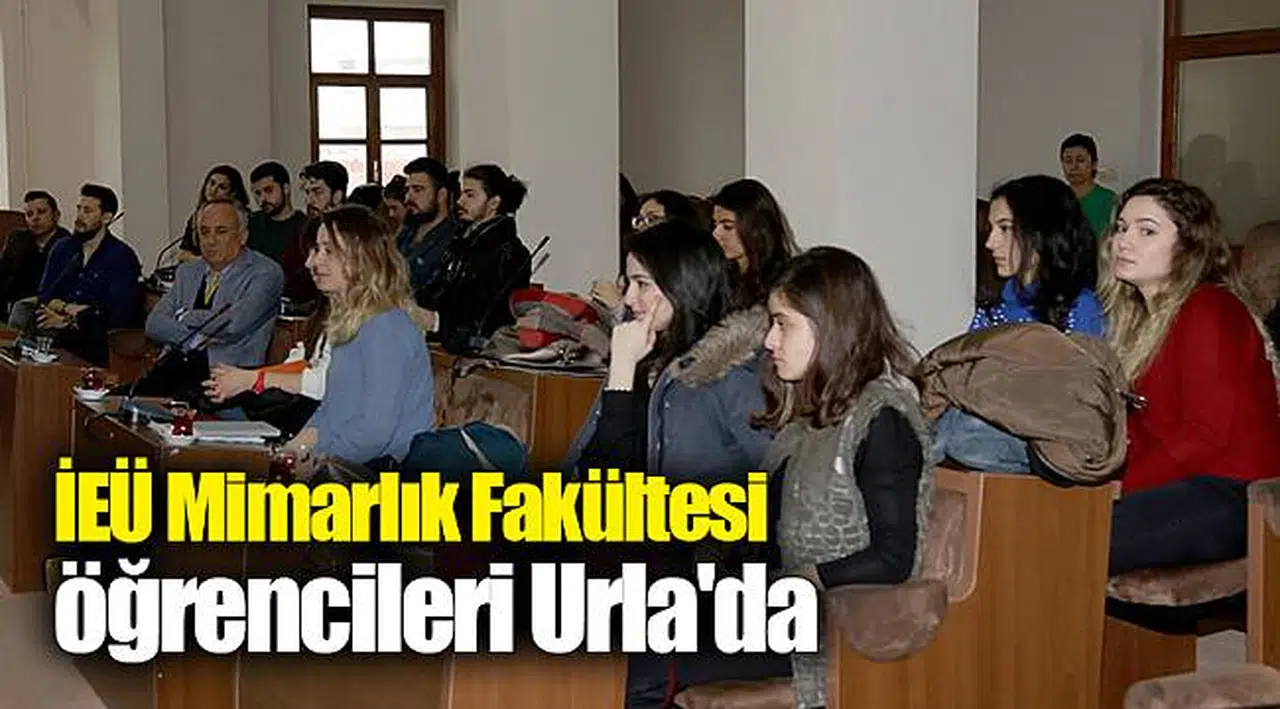 İEÜ Mimarlık Fakültesi öğrencileri Urla'da 