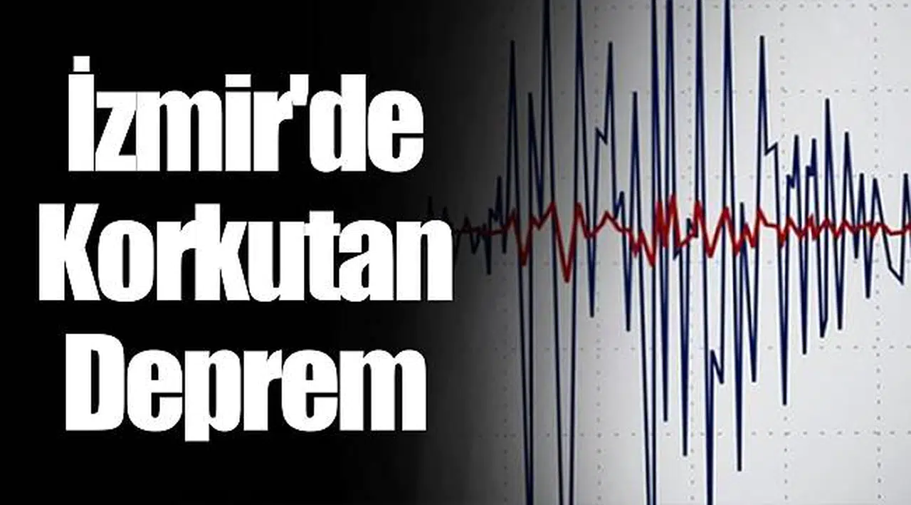 İzmir'de Korkutan Deprem