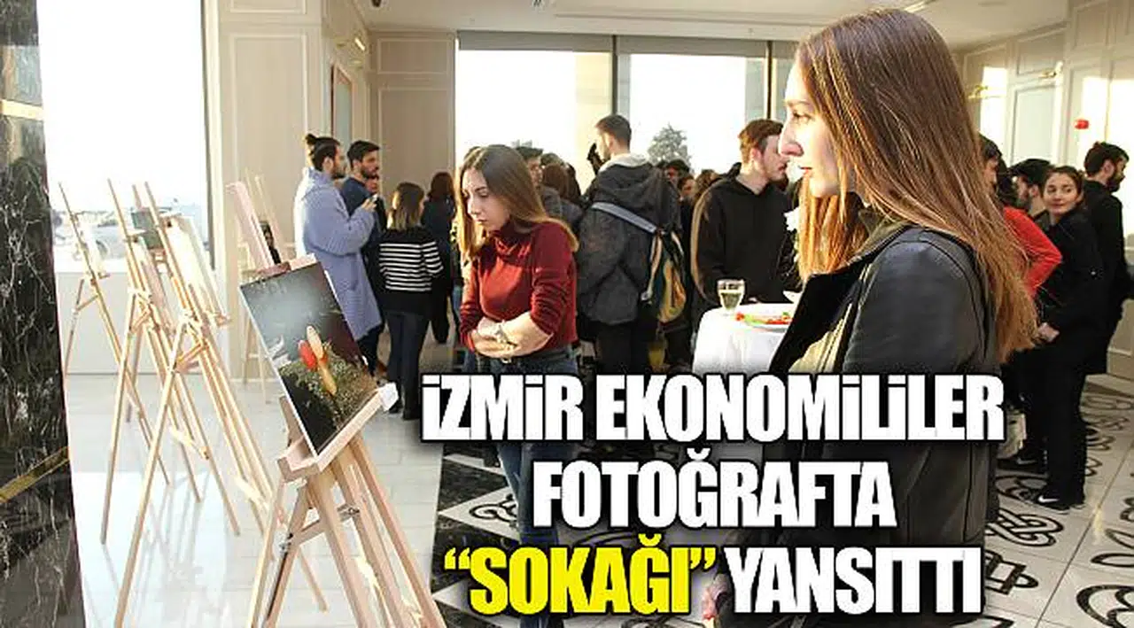 İZMİR EKONOMİLİLER FOTOĞRAFTA “SOKAĞI” YANSITTI