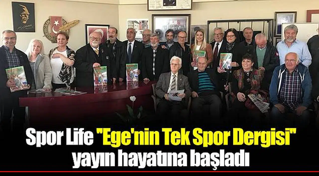 Spor Life ''Ege'nin Tek Spor Dergisi'' yayın hayatına başladı