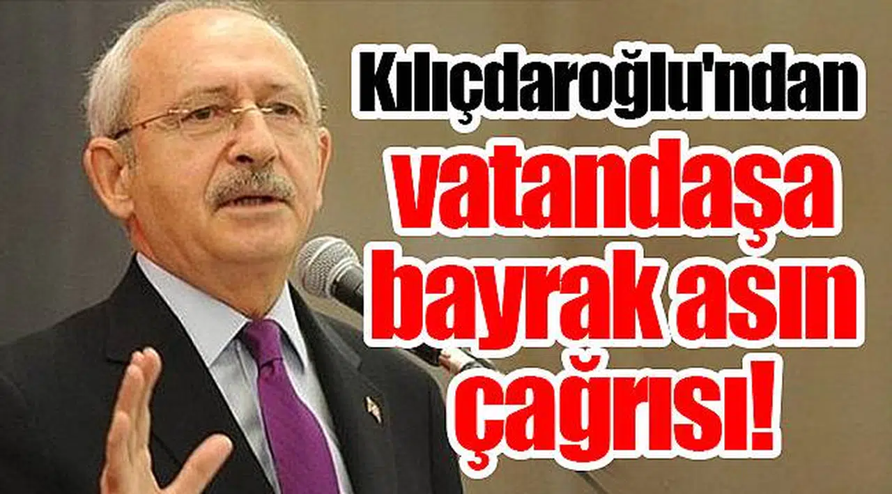 Vatandaşa  bayrak asın çağrısı!