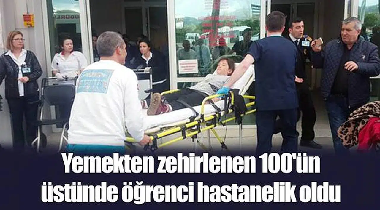 Yemekten zehirlenen 100'ün üstünde öğrenci hastanelik oldu
