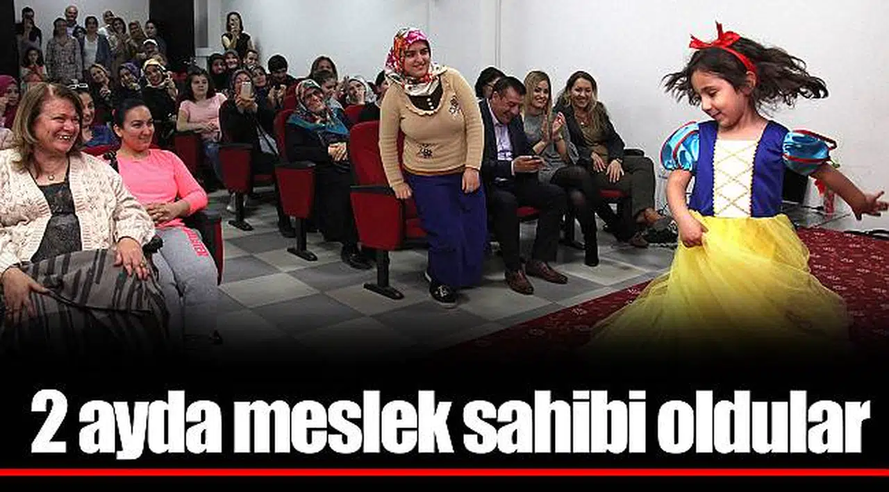2 ayda meslek sahibi oldular
