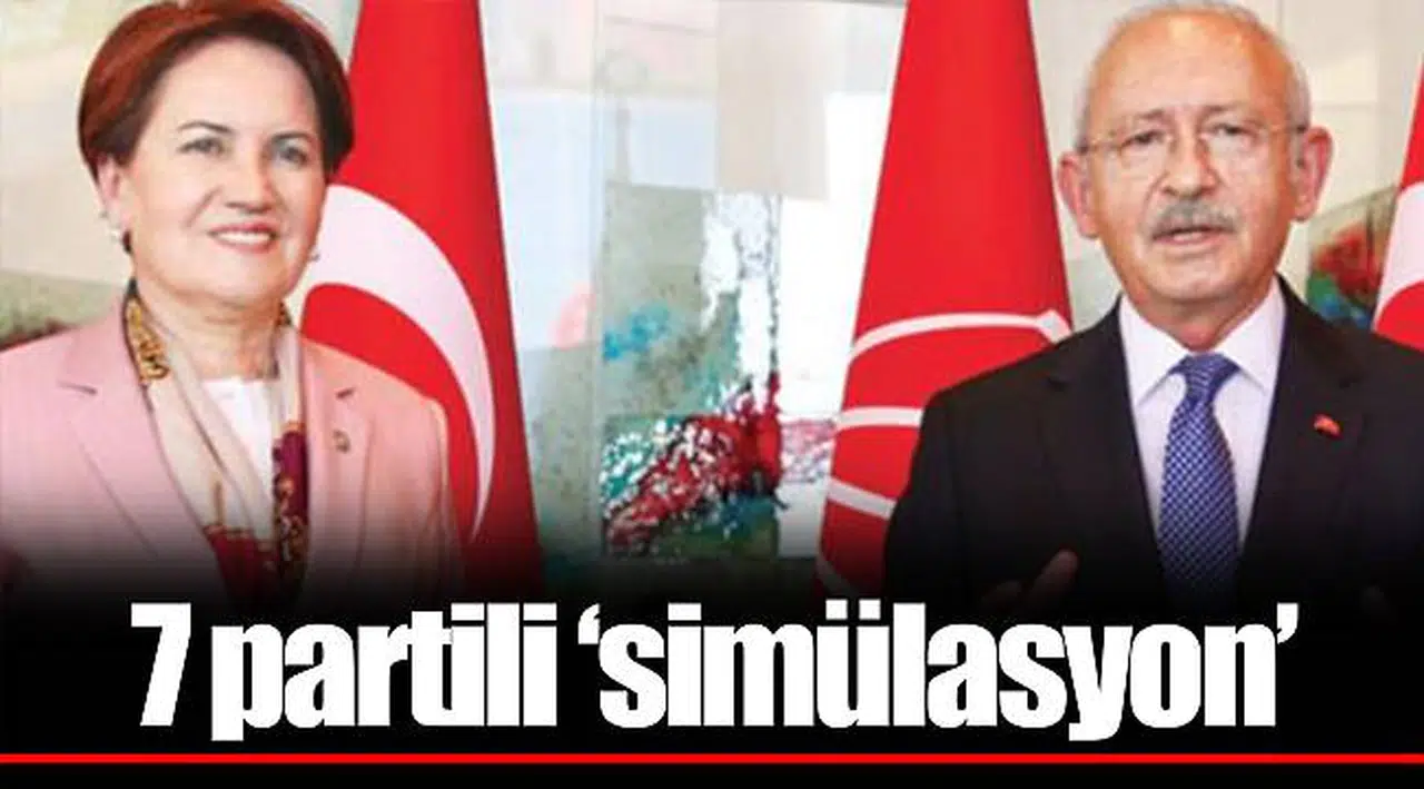 7 partili ‘simülasyon’