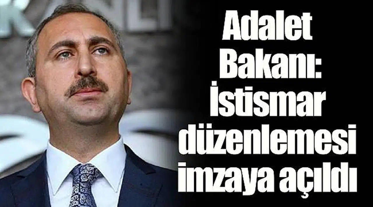Adalet Bakanı: İstismar düzenlemesi imzaya açıldı
