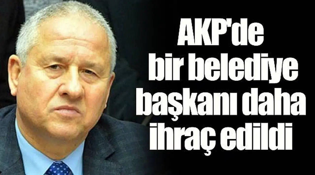 AKP'de bir belediye başkanı daha ihraç edildi