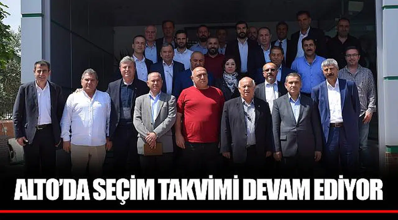 ALTO'DA SEÇİM TAKVİMİ DEVAM EDİYOR
