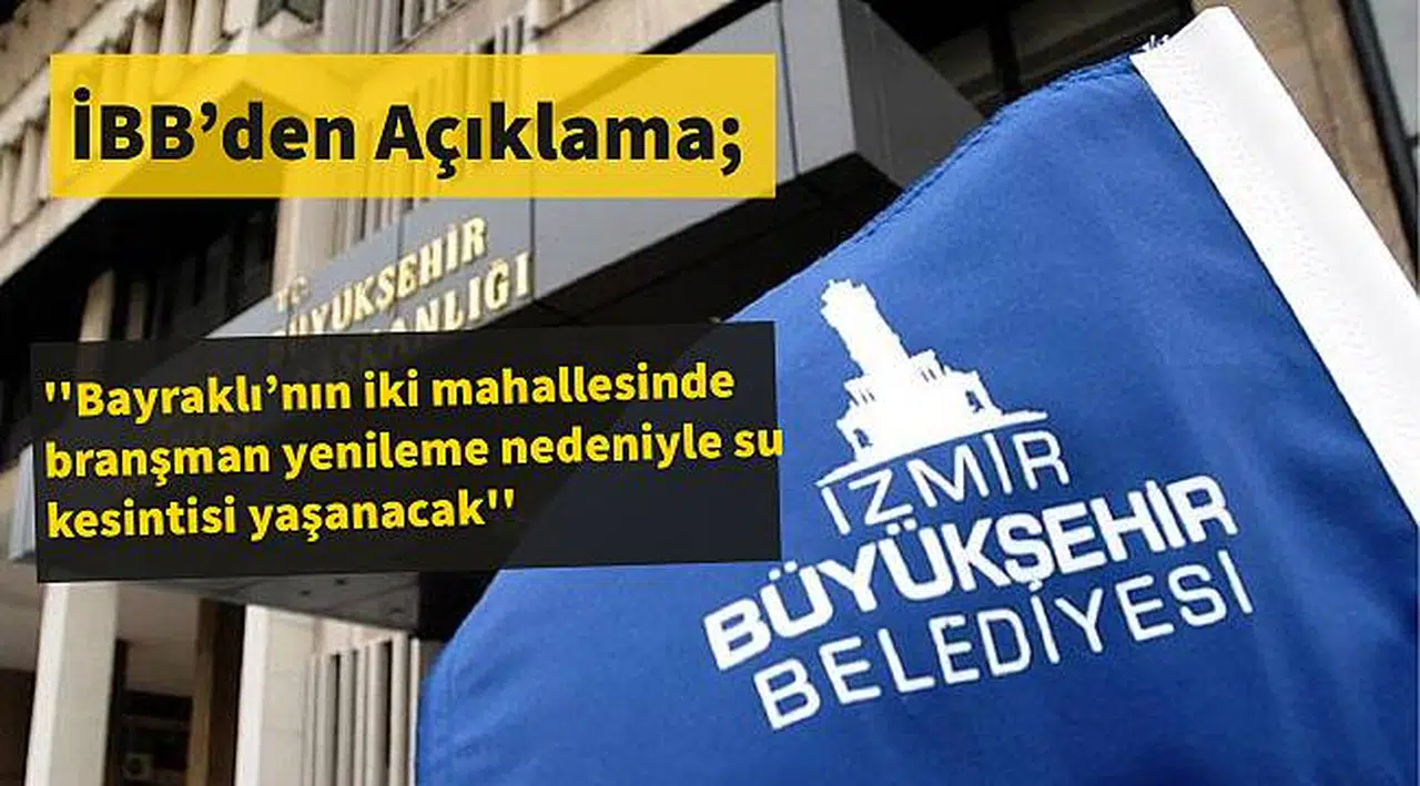 Bayraklı’nın iki mahallesinde branşman yenileme nedeniyle su kesintisi