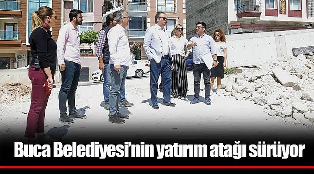 Buca Belediyesi’nin yatırım atağı sürüyor