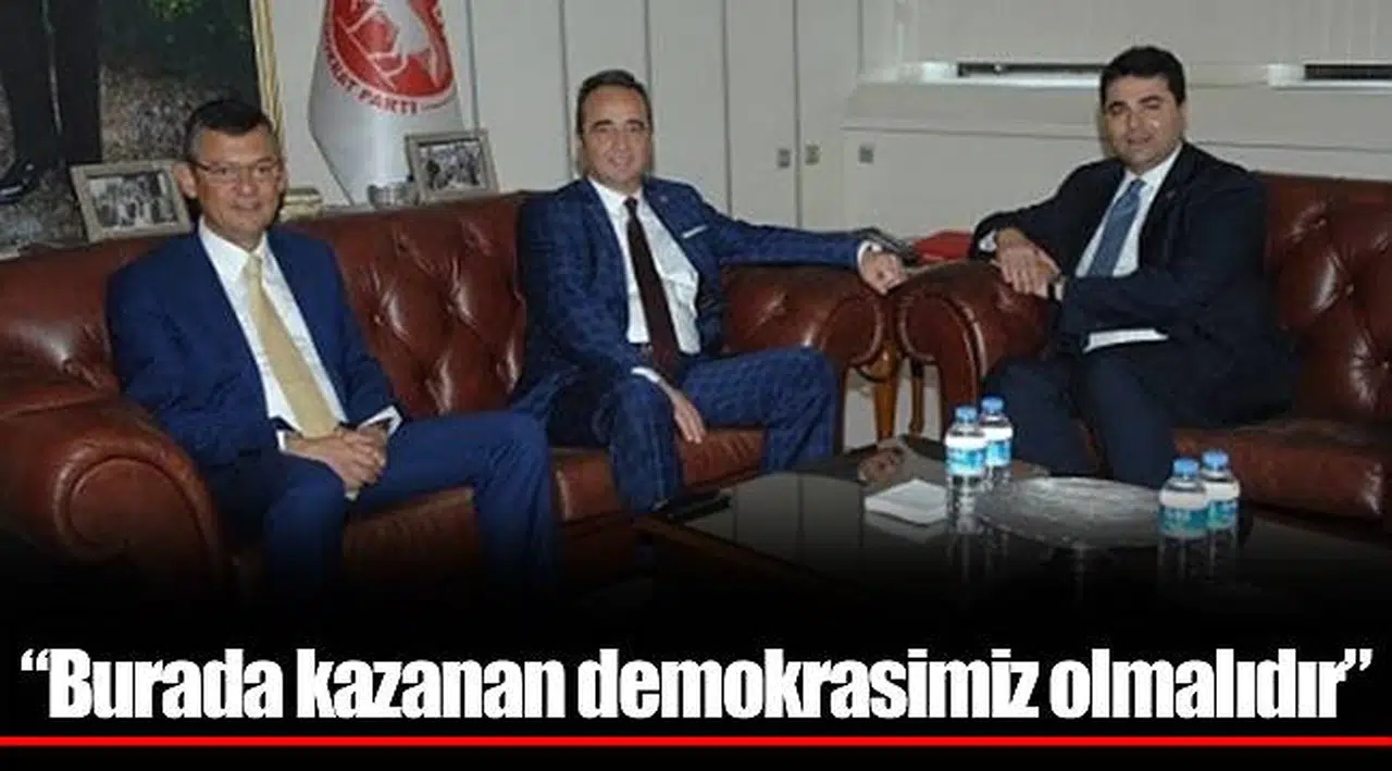 “Burada kazanan demokrasimiz olmalıdır”
