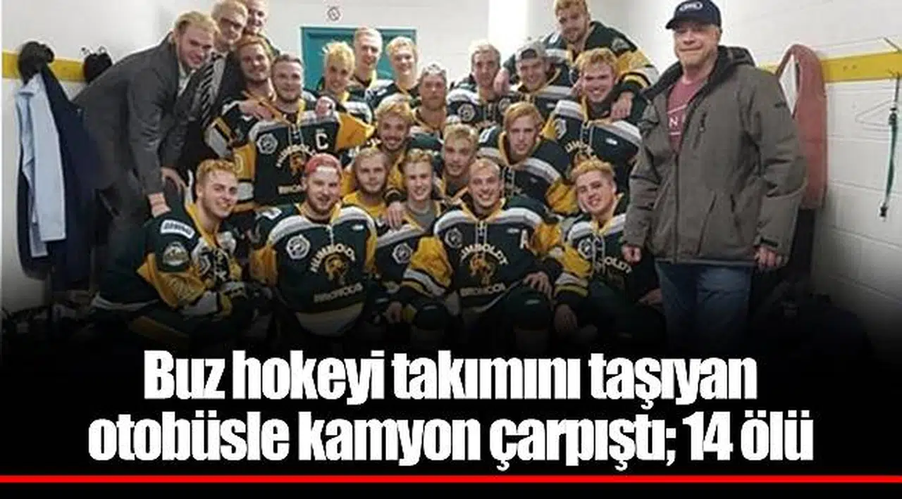 Buz hokeyi takımını taşıyan otobüsle kamyon çarpıştı; 14 ölü