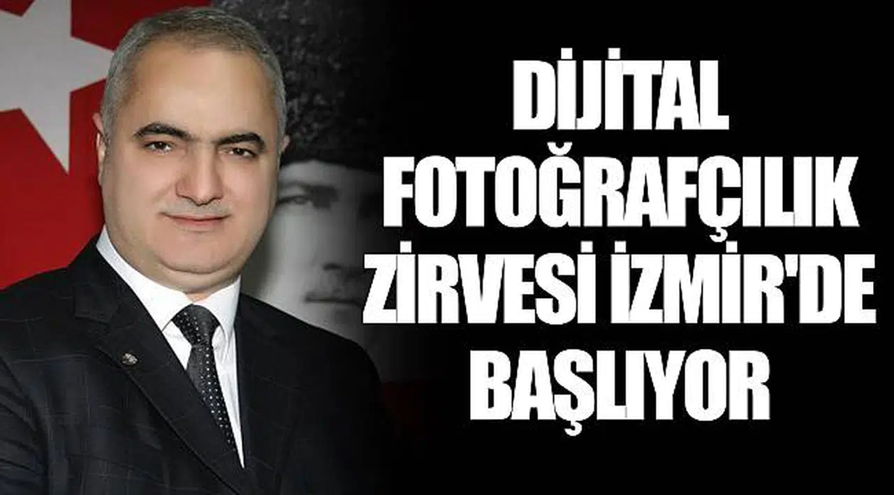 DİJİTAL FOTOĞRAFÇILIK ZİRVESİ İZMİR'DE BAŞLIYOR  