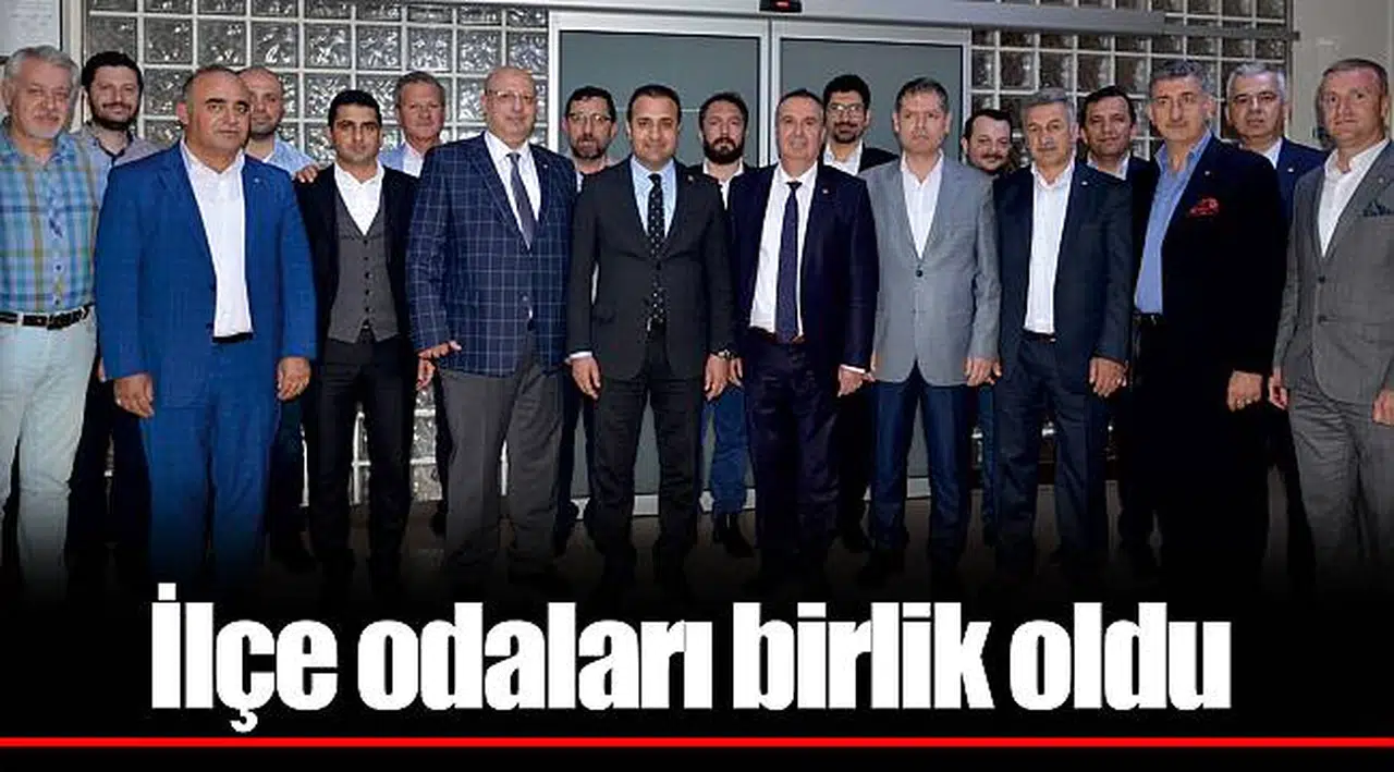 İlçe odaları birlik oldu