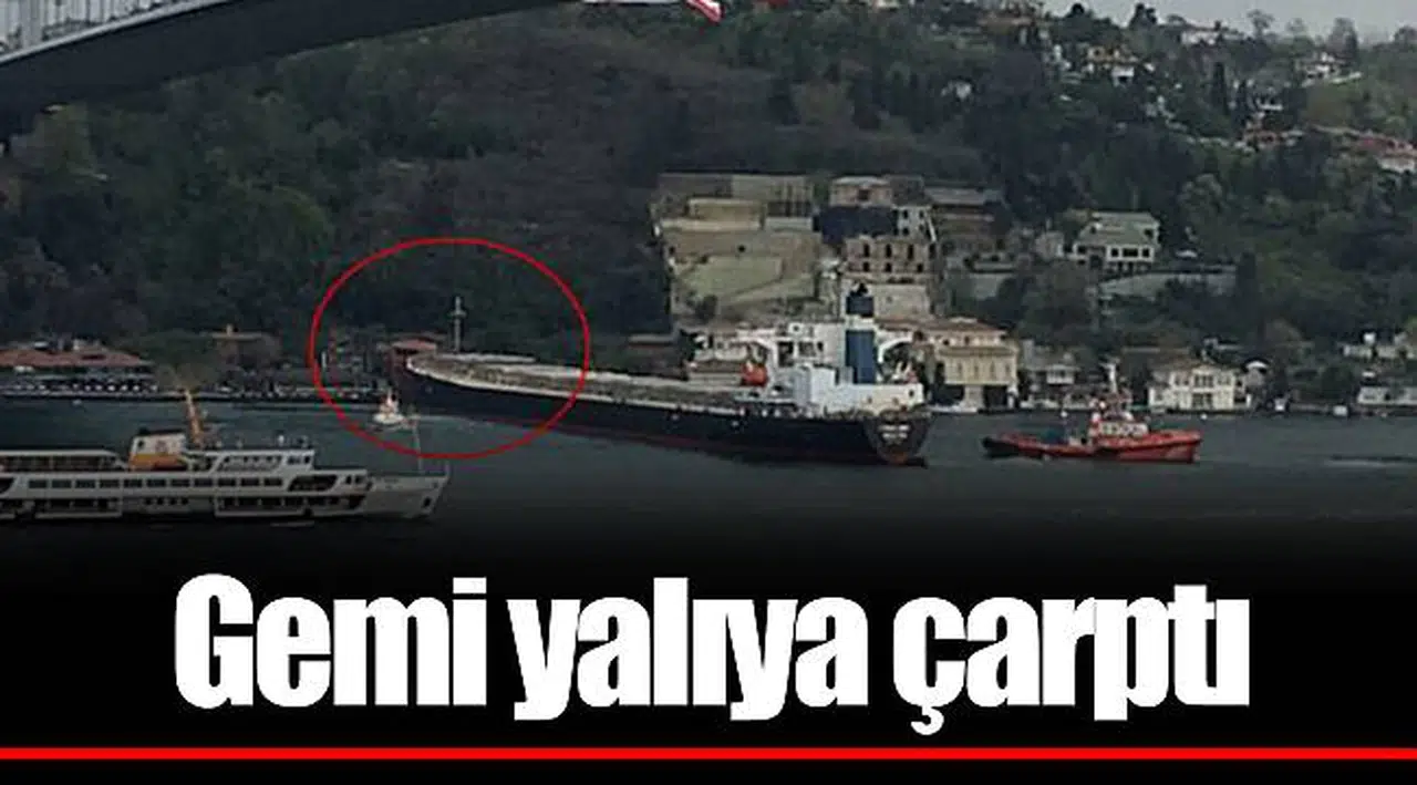 İstanbul Boğazı'nda gemi yalıya çarptı