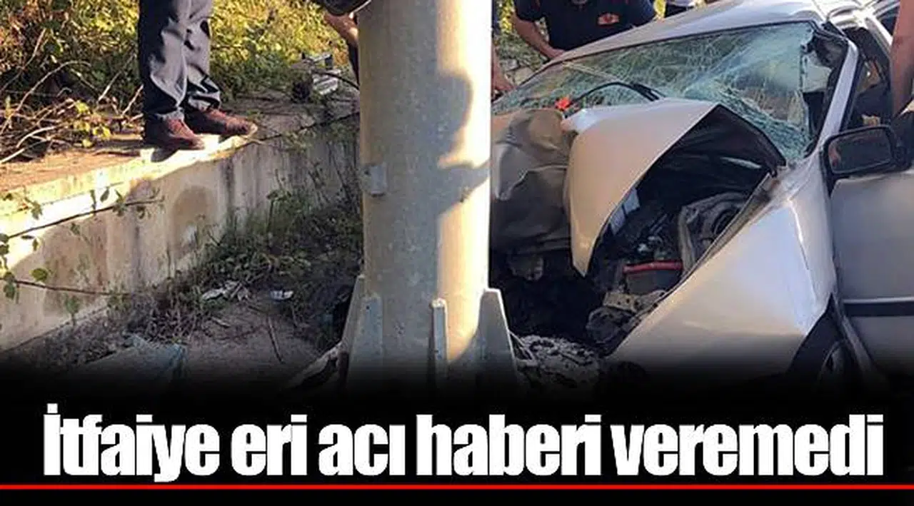 İtfaiye eri acı haberi veremedi