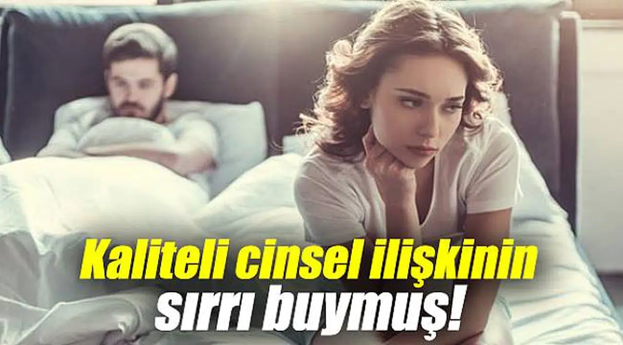 Kaliteli cinsel ilişkinin sırrı belli oldu!